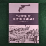 The Webley Service Revolver - Weapon 19 - Osprey - Robert Maze