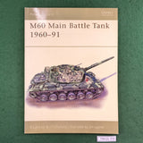 M60 Main Battle Tank 1960-91 - Lathrop, McDonald & Laurier - Osprey New Vanguard 85