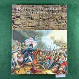 Fighting Techniques of the Napoleonic Age - Robert B. Bruce et al - Hardcover
