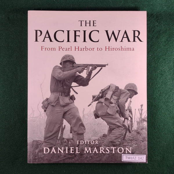 The Pacific War - Daniel Marston - Osprey