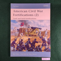 American Civil War Fortifications (2) - Ron Field & Peter Dennis - Osprey Fortress 38