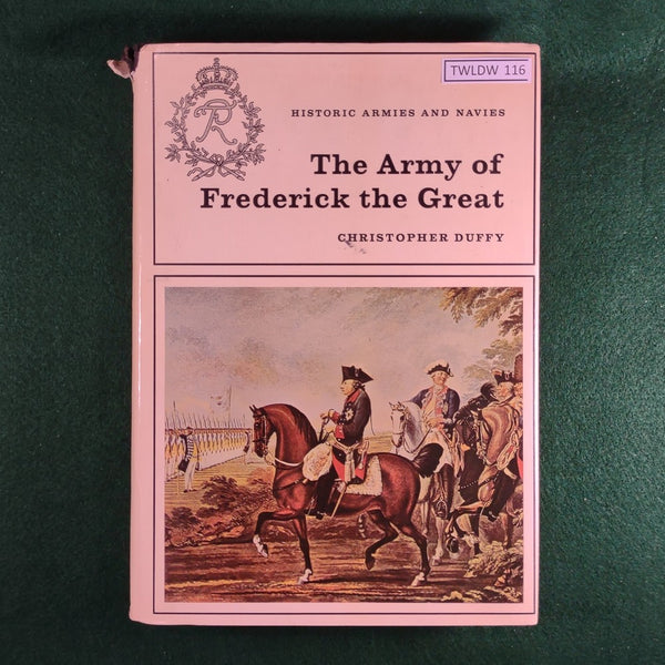 The Army of Frederick the Great - Christopher Duffy - Hardcover