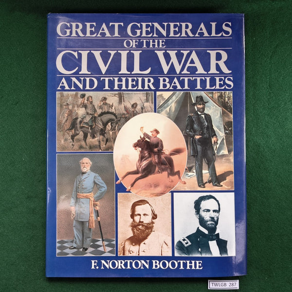 Great Generals of the Civil War and Their Battles - F. Norton Boothe - Hardcover