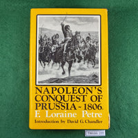 Napoleon's Conquest of Prussia ~ 1806 - F. Loraine Petre - Hardcover