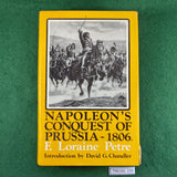 Napoleon's Conquest of Prussia ~ 1806 - F. Loraine Petre - Hardcover