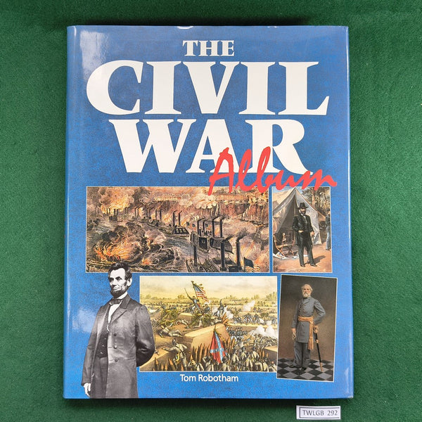 The Civil War Album - Tom Robotham - Hardcover