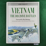 Vietnam: The Decisive Battles - John Pimlott - Hardcover
