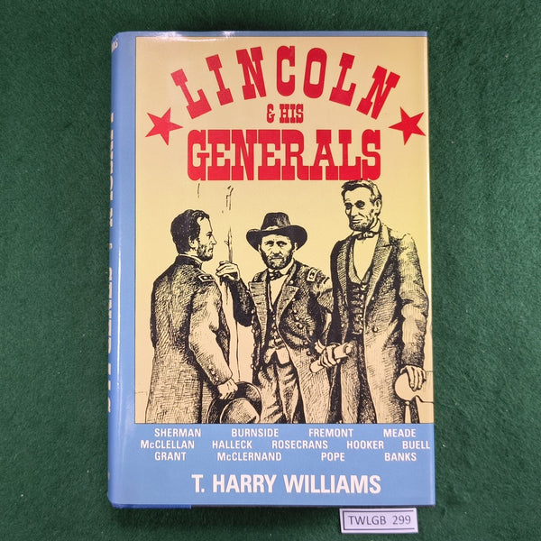 Lincoln & His Generals - T. Harry Williams - Hardcover