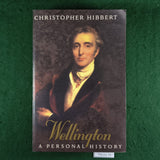 Wellington: A Personal History - Christopher Hibbert - Softcover