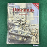 How to Build Dioramas (2nd Ed.) - FineScale Modeler - Softcover