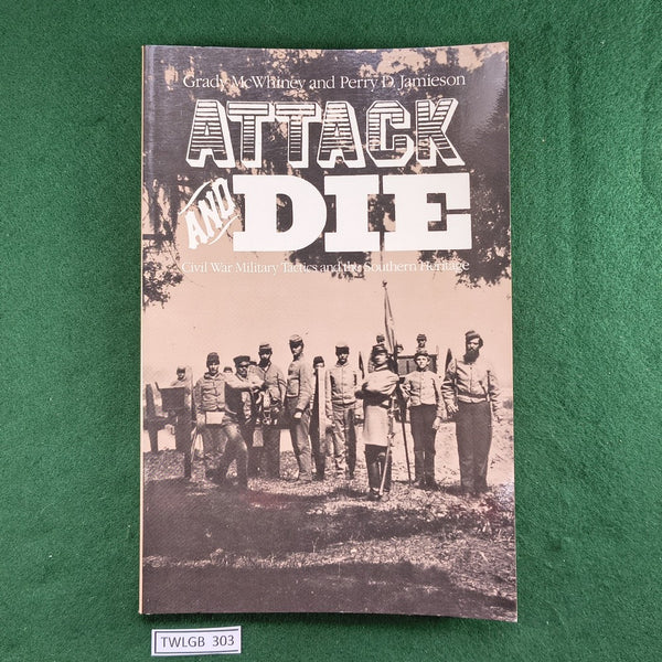 Attack and Die - Civil War Military Tactics and Southern Heritage - McWhiney & Jamieson - Softcover