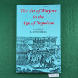 The Art of Warfare in the Age of Napoleon - Gunther E. Rothenberg - Softcover