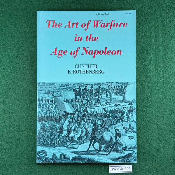 The Art of Warfare in the Age of Napoleon - Gunther E. Rothenberg - Softcover