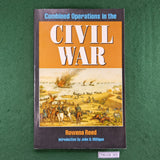 Combined Operations in the Civil War - Rowena Reed - Softcover