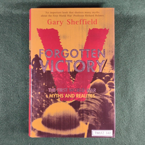Forgotten Victory - Gary Sheffield - Hardcover