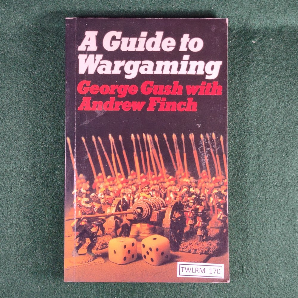 George Gush A Guide to Wargaming - George Gush & Andrew Finch - Softcover – The War ...