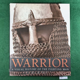 Warrior: A Visual History of the Fighting Man - R.G. Grant - Hardcover