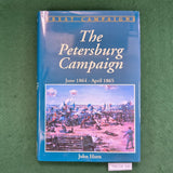 Great Campaigns: The Petersburg Campaign, June 1864-April 1865 - John Horn - Hardcover