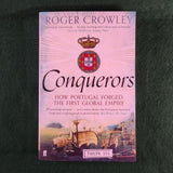 Conquerors: How Portugal Forged the First Global Empire - Roger Crowley - Softcover - Very Good