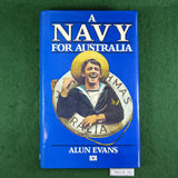 A Navy for Australia - Alun Evans - Hardcover