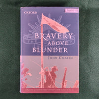 Bravery Above Blunder - Australian 9th Division New Guinea 1943-44 - John Coates - Hardcover - Good