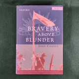 Bravery Above Blunder - Australian 9th Division New Guinea 1943-44 - John Coates - Hardcover - Good