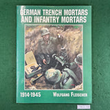 German Trench Mortars and Infantry Mortars, 1914-1945 - Wolfgang Fleischer - Softcover