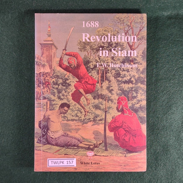 1688: Revolution in Siam - E.W. Hutchinson - Softcover - Good