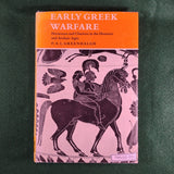 Early Greek Warfare - Horsemen & Chariots in Homeric & Archaic Ages - P A L Greenhalgh - Hardcover - Good