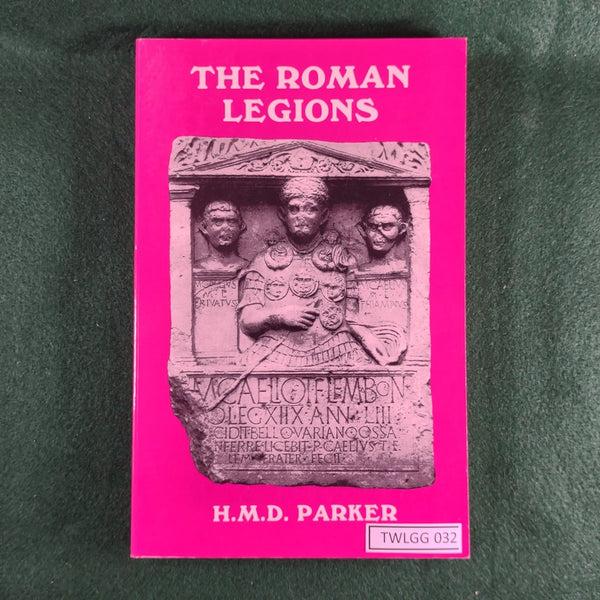 The Roman Legions - H M D Parker - Softcover - Very Good