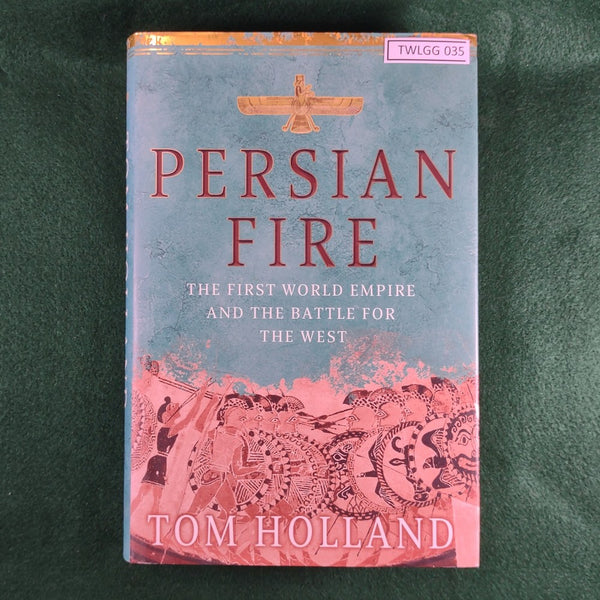 Persian Fire - Tom Holland - Hardcover - Excellent