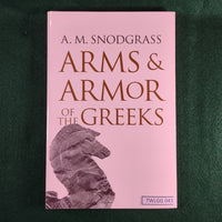 Arms & Armor of the Greeks - A M Snodgrass - Softcover - Very Good