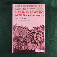 War in the Ancient World: A Social History - Yvon Garlan - Hardcover - Good