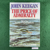 The Price of Admiralty - John Keegan - Hardcover