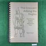 The Crescent Among the Eagles (1st Ed.) - William E. Johnson - Softcover