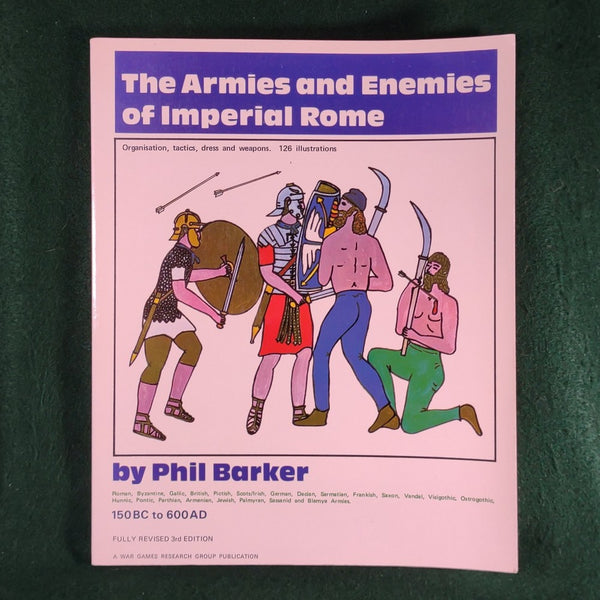 The Armies and Enemies of Imperial Rome (3rd Ed.) - Phil Barker - Softcover