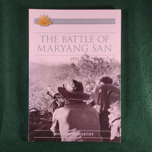 The Battle of Maryang San, 1951 - Australian Army Campaigns Series (23) - Dayton McCarthy - Softcover