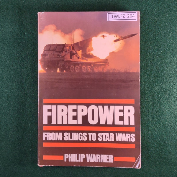 Firepower: From Slings to Star Wars - Philip Warner - Softcover - Fair