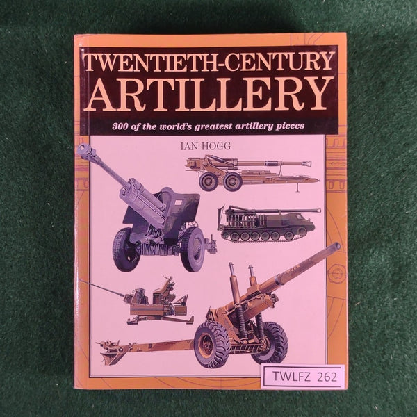 Twentieth-Century Artillery - Ian Hogg - Softcover - Very Good