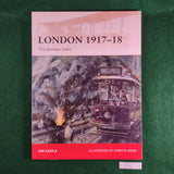 London 1917-18 - The Bomber Blitz - Ian Castle - Osprey Campaign 227 - Softcover