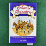 The Colonial Volunteers - Bob Nicholls - Hardcover