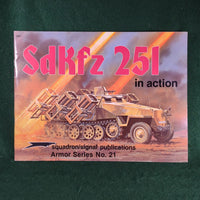 SdKfz 251  in action - Armor Number 21 - Squadron/Signal Publications - Softcover