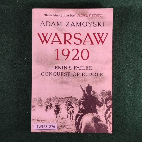 Warsaw 1920: Lenin's Failed Conquest of Europe - Adam Zamoyski - Softcover - Good