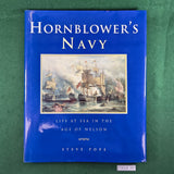 Hornblower's Navy: Life at Sea in the Age of Nelson - Steve Pope - Hardcover