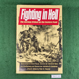 Fighting in Hell: The German Ordeal on the Eastern Front - Peter Tsouras (Ed.) - Hardcover