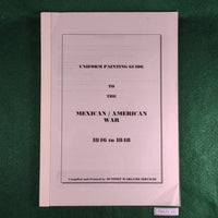 Uniform Painting Guide to the Mexican / American War, 1846 to 1848 - Outpost Wargaming Services - Softcover