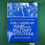 Early American Wars and Military Institutions - Thomas E. Griess (Ed.) - Softcover
