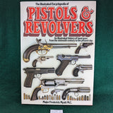 The Illustrated Encyclopedia of Pistols and Revolvers - Frederick Myatt - Hardcover