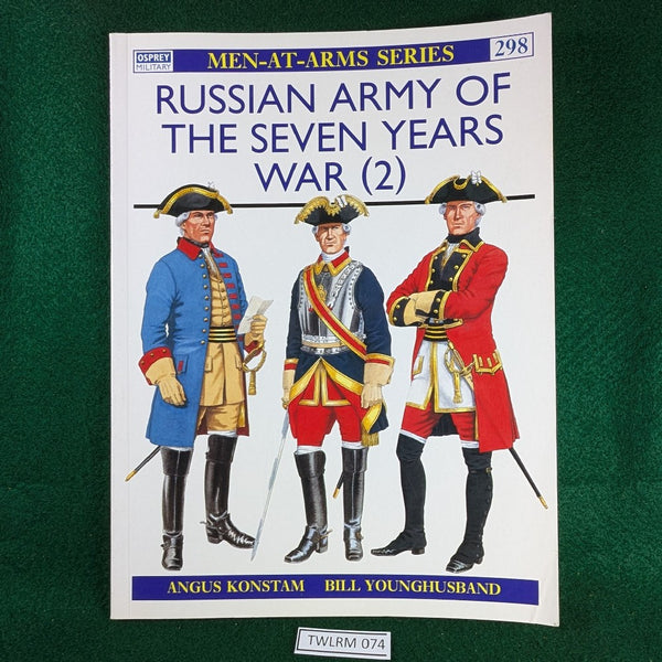 The Russian Army of The Seven Years War (2) - Konstam & Younghusband - MAA 298 - Osprey - Softcover