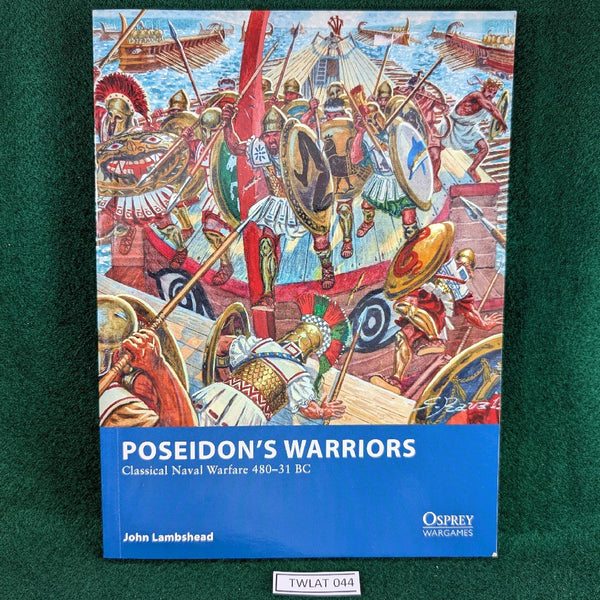 Poseidon's Warriors - Classical Naval Warfare 480-31BC Rules - John Lambshead - OWG14